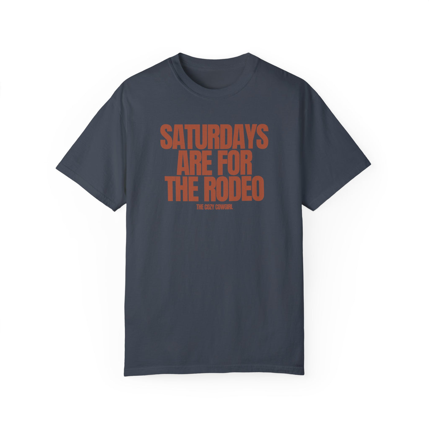 SATURDAYS ARE FOR THE RODEO - TSHIRT