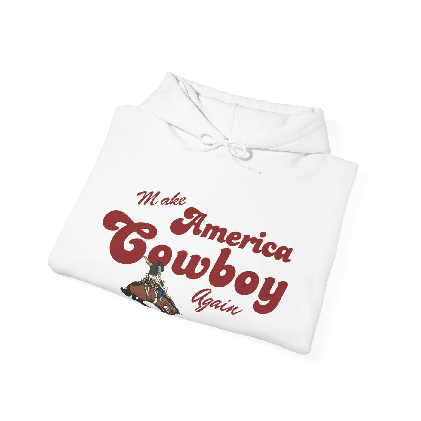 MAKE AMERICA COWBOY AGAIN - Hooded Sweatshirt