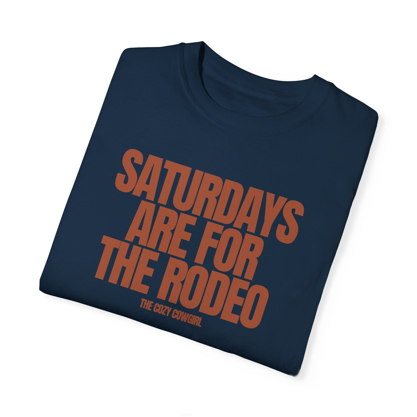 SATURDAYS ARE FOR THE RODEO - TSHIRT