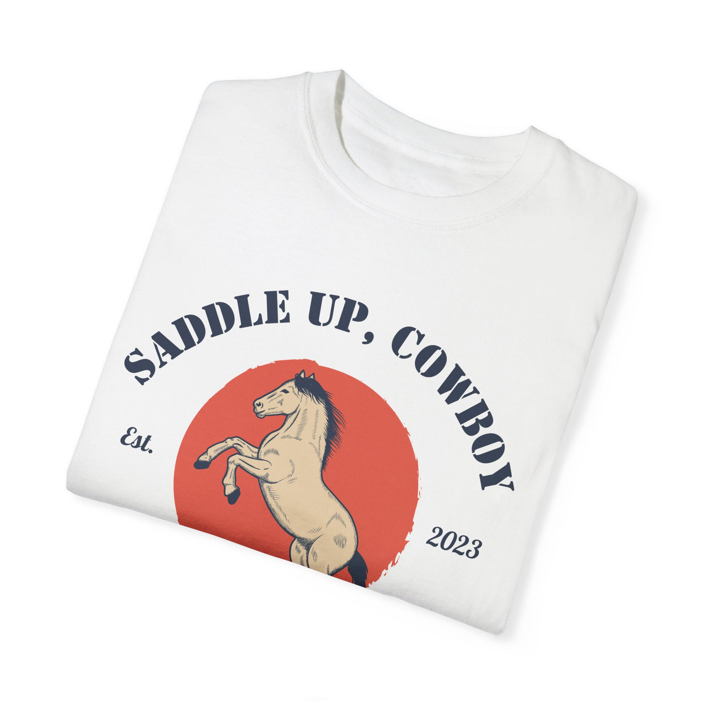 Saddle Up Cowboy - TSHIRT