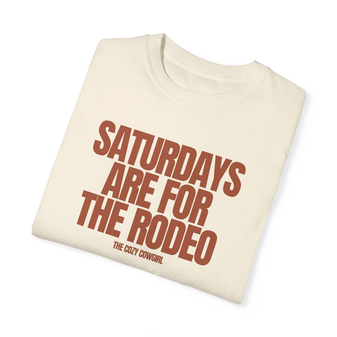 SATURDAYS ARE FOR THE RODEO - TSHIRT