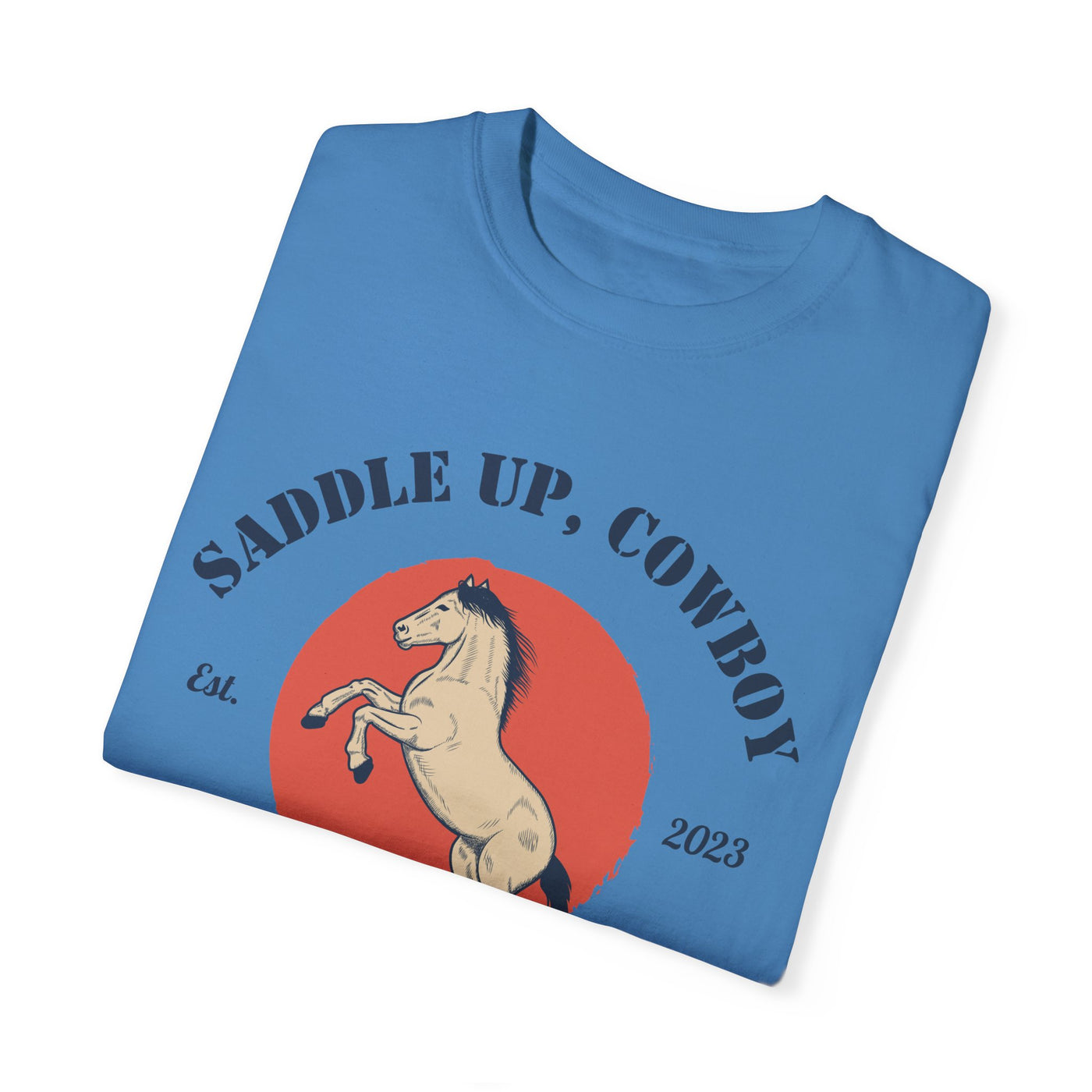 Saddle Up Cowboy - TSHIRT