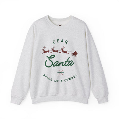 Dear Santa Bring Me a Cowboy - Crewneck Sweatshirt