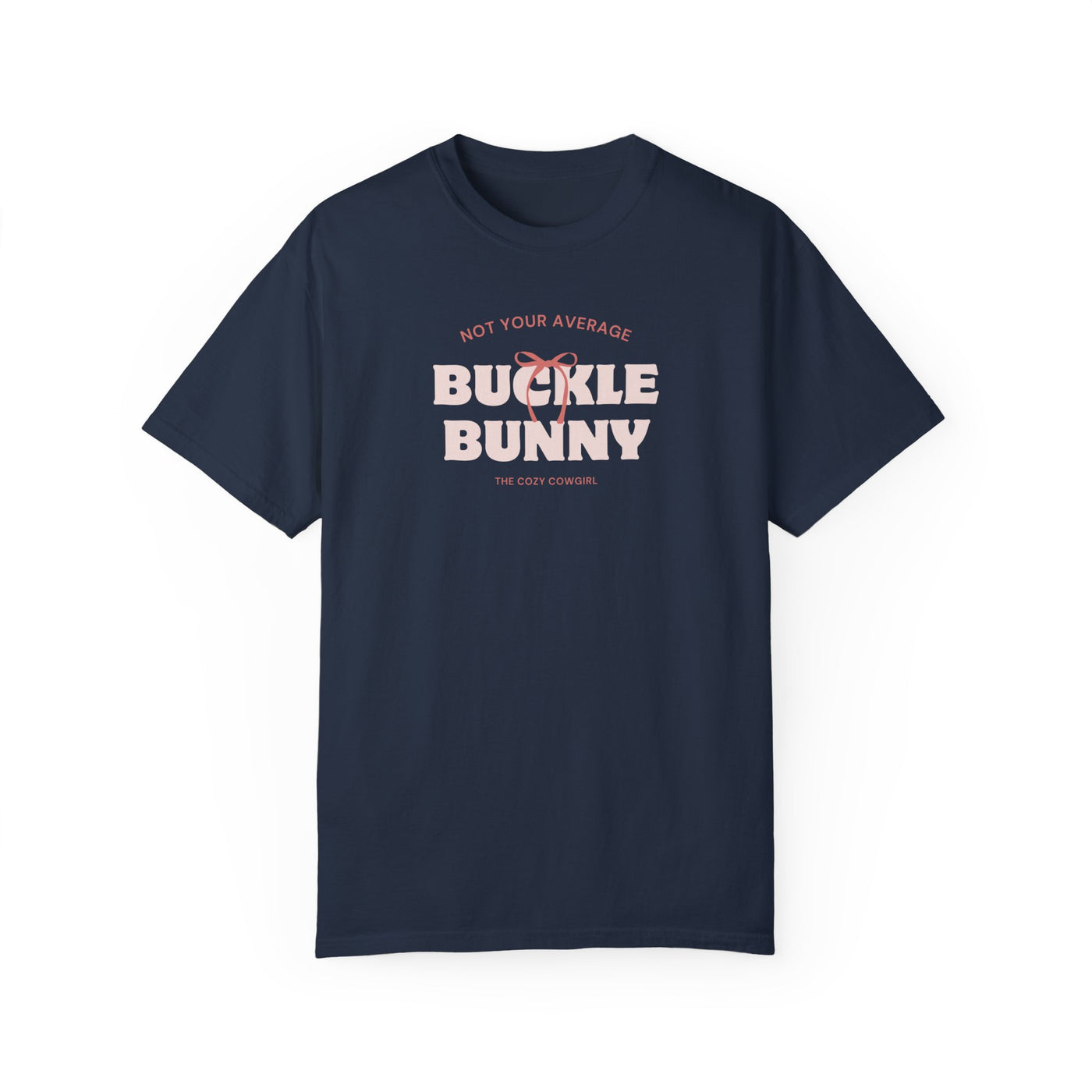 NOT YOUR AVERAGE BUCKLE BUNNY - TSHIRT