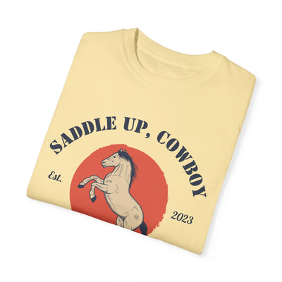 Saddle Up Cowboy - TSHIRT